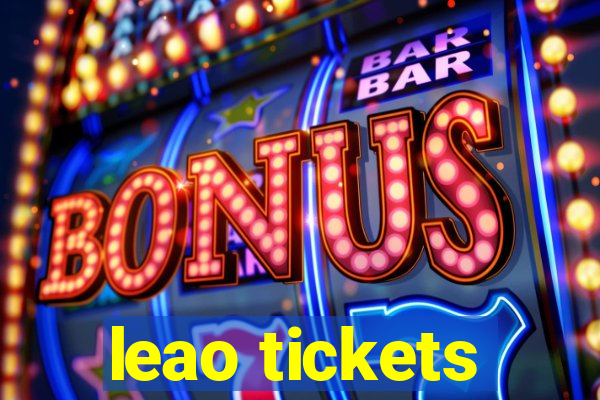leao tickets